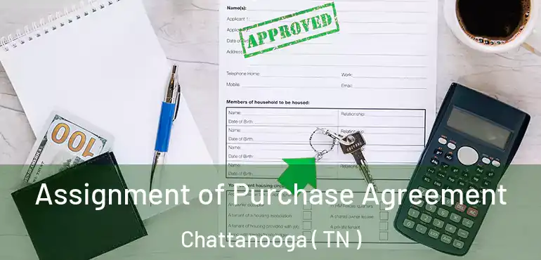  Assignment of Purchase Agreement Chattanooga ( TN )