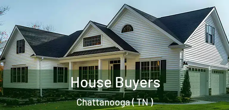  House Buyers Chattanooga ( TN )