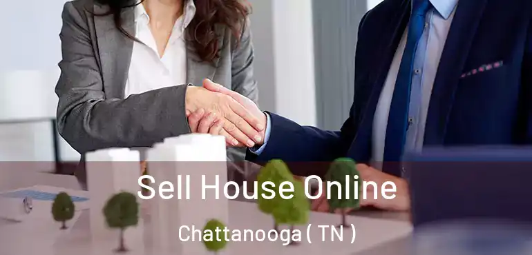  Sell House Online Chattanooga ( TN )