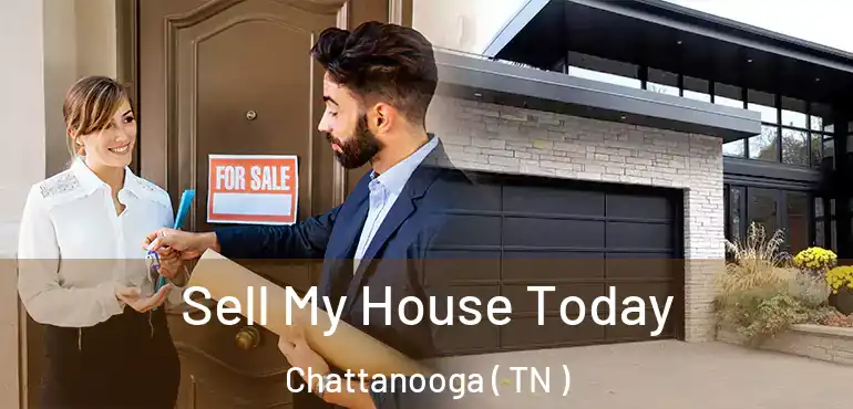  Sell My House Today Chattanooga ( TN )